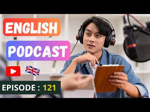 English Learning Podcast Conversation🎙️Episode 121| Elementary | Podcast To Improve English Speaking