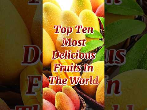 Top Ten Most Delicious Fruits In The World 🌎 2024 #top10 #deliciousfood #redcurrant #fruitpops