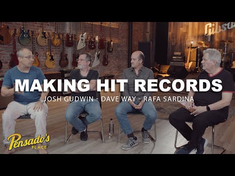 Making Hit Records with Josh Gudwin, Dave Way & Rafa Sardina - Pensado's Place #519