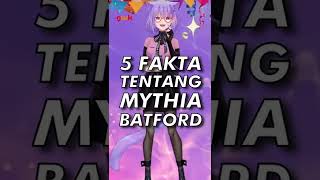 5 Fakta Mythia Batford! VTuber Indonesia! #vtuber #mythiabatfrod