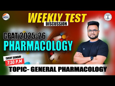 PHARMACOLOGY | WEEKLY TEST DISCUSSION | GENERAL PHARMACOLOGY | #gpatexam #gpat2025