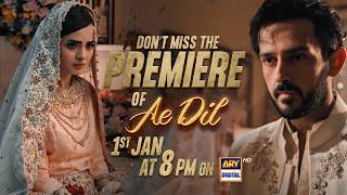 Mark Your Calendar for Ae Dil, Premiering 1st January at 8 PM on ARY Digital