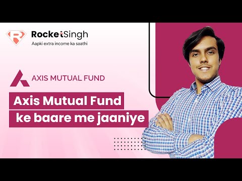 Learn about Axis Mutual Fund | Rocket Singh app