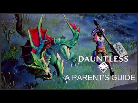 DAUNTLESS: A Parent's Guide