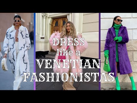 DRESS like a VENETIAN FASHIONISTAS , Italian Fashion 2024