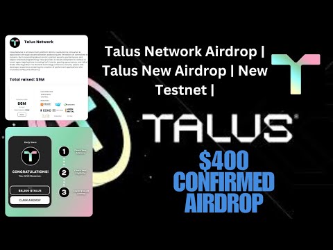 Talus Network Airdrop | Talus New Airdrop | New Testnet |$400 Confirmed airdrop