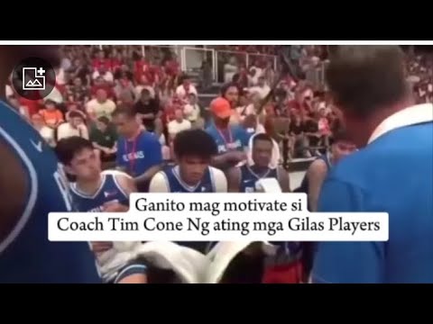 Ganito mag motivate si Coach Tim Cone Ng ating mga Gilas Players