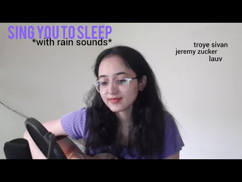 sing you to sleep / acoustic - with rain sounds - Jeremy Zucker, Lauv, Julia Michaels + more