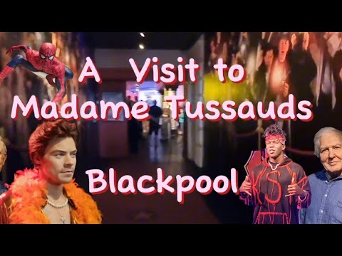 A Walk Through Madame Tussauds Waxworks. Blackpool.