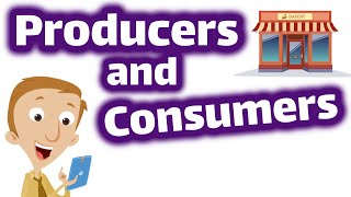 Producers and Consumers for Kids