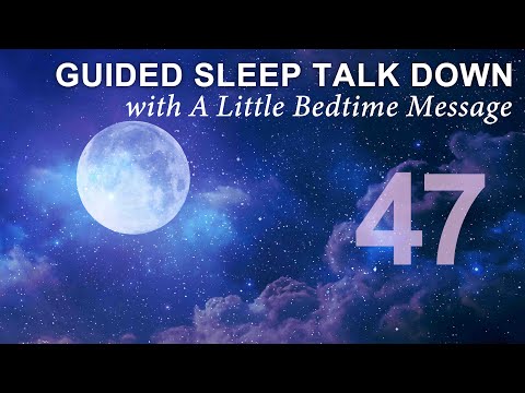 Guided Sleep Meditation Talk Down with Bedtime Message - No.47 🌙  Drift off Peacefully Tonight ✨