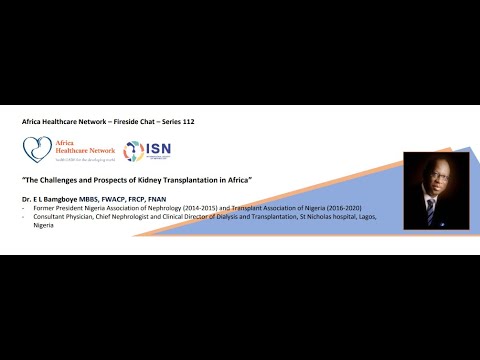 The Challenges and Prospects of Kidney Transplantation in Africa :  Dr.  E L Bamgboye