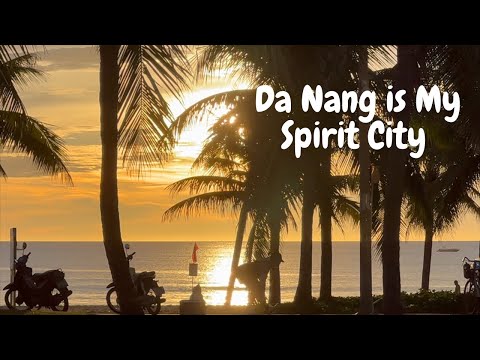 Da Nang, Vietnam is a City With Spirit