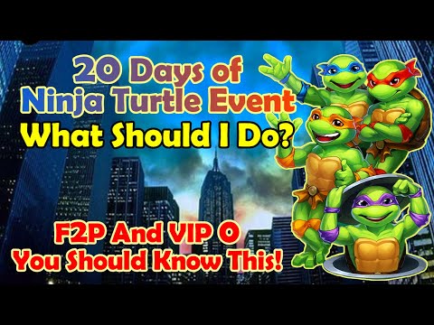 20 Days of Ninja Turtle Event || What Should I Do? || F2P And VIP 0 You Should Know This