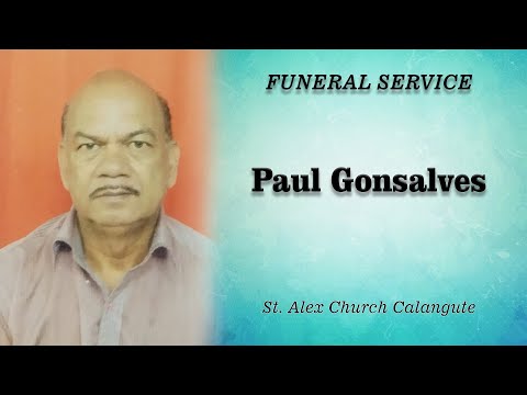 Final Journey of Paul Gonsalves - St. Alex Church Calangute - 27th March 2024