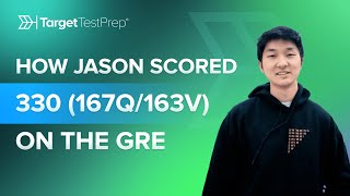 How Jason Scored 330 (167Q/163V) on the GRE with @TargetTestPrepGRE   🏆