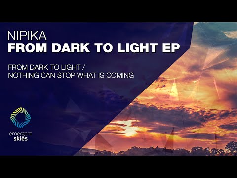 Nipika - From Dark To Light [Emergent Skies]