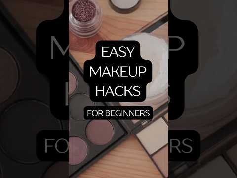 Easy Makeup Hacks for Beginners #shorts #shortsfeed #makeuptipsandtricks #makeuphacks #viral