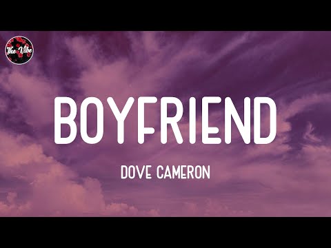 Dove Cameron - Boyfriend (Lyrics)