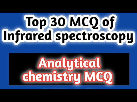 top 30 MCQ of Infrared spectroscopy#analytical chemistry MCQ#rrb pharmacist exam 2024#dsssb#hssc