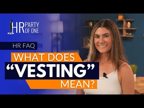 What Does “Vesting” Mean?