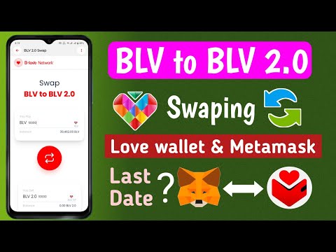 BLV to BLV 2.0 Swaping on Love wallet & Metamask ! Old BLV Convert Kaise Kare BLV 2.0 Me