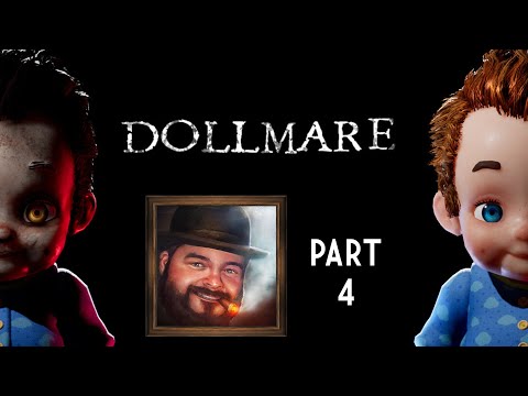 Oxhorn Plays Dollmare Part 4 - Scotch & Smoke Rings Episode 783