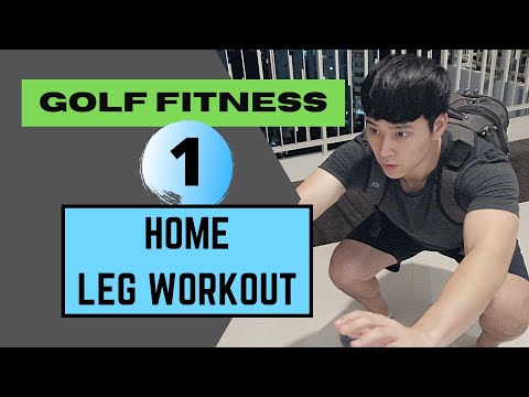 Golf Fitness Series 1: HOME LEG WORKOUT