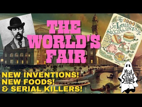 The Worlds Fairs Darkest Secrets - Mega Strange #77