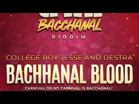 College Boy Jesse & Destra - Bacchanal Blood (Lyric Video) (Produced By DJ Ana & Ultra Simmo)