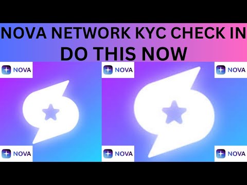 NOVA NETWORK KYC CHECK IN / UNLOCK YOUR KYC SLOT BY DOING THIS