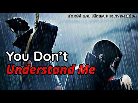 You don't understand me | Itachi and Kisame Conversation | Itachi And Kisame words | Naruto Words