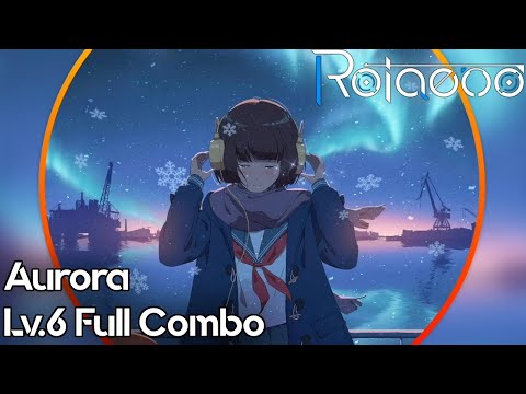 【Rotaeno】Aurora Lv.6 Full Combo