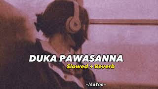 Duka Pawasanna 💚 Slowed + Reverb ) #slowedandreverb #slowedandreverb #sadsong)    ( i feel it🙂🥀 )