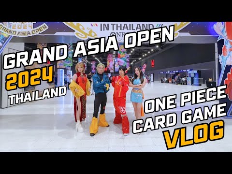 GRAND ASIA OPEN 2024 in Thailand One Piece Card Game ไปงานแข่งใหญ่การ์ดเกมวันพีชกันน