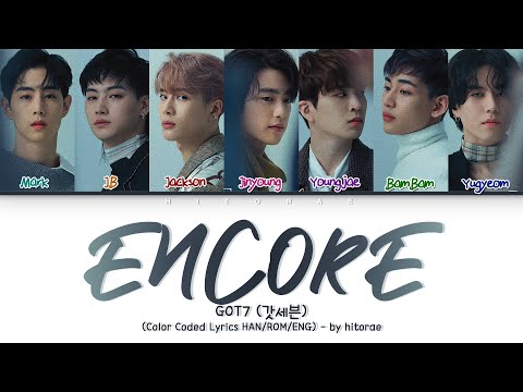 GOT7 – Encore (앙코르) Color Coded Lyrics HAN/ROM/ENG