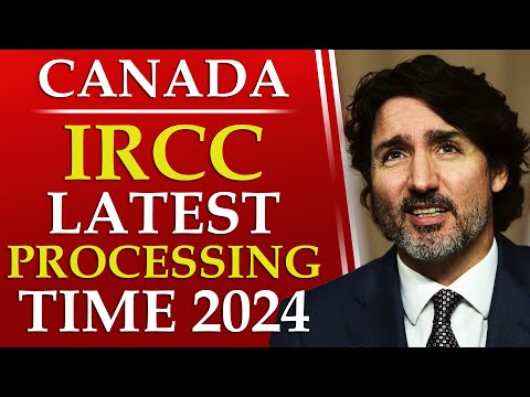 CANADA IRCC LATEST PROCESSING TIME 2024