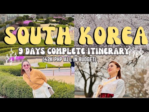 KOREA 9 DAYS COMPLETE   ITINERARY & GUIDE || 42K ALL IN BUDGET (hotel/airfare/tour)