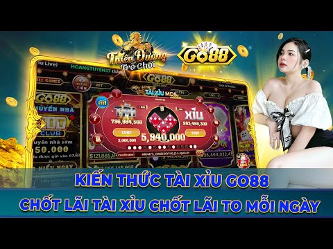 go88 - Tải go88 | Hướng dẫn chốt lãi tài xỉu go88 online mới nhất - Cách chốt cầu tài xỉu go88 2024