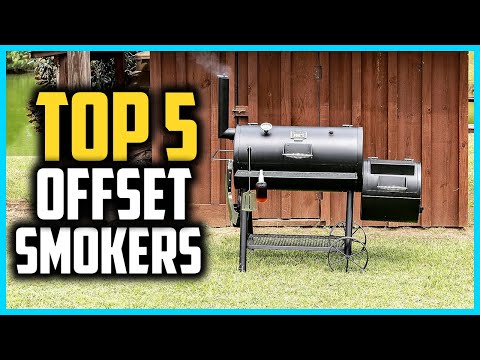 Top 5 Best Offset Smokers in 2024