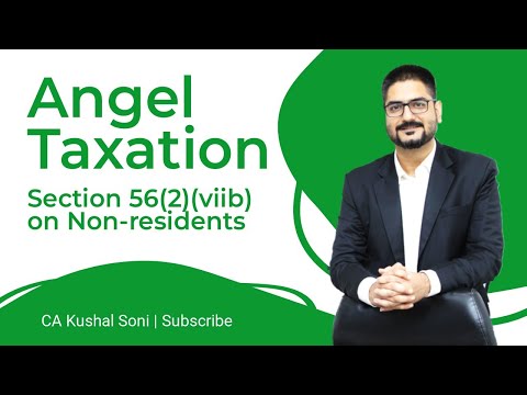 Major Change in Angel Taxation | Startup Taxation | Section 56(2)(viib) | Rule 11UA | Kushal Soni