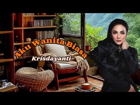 AKU WANITA BIASA - Krisdayanti (+lirik)