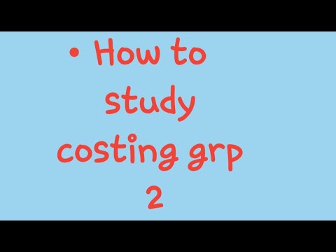 How to study costing group 2