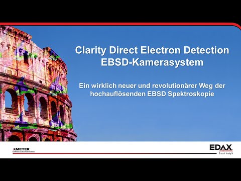 Clarity EBSD – ein wirklich neuer und revolutionärer Weg der hochauflösenden EBSD Spektroskopie