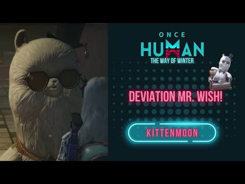 Once Human: Deviation Quest - Capturing Mr. Wish! (All Tasks Completed)