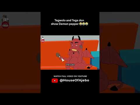 Tegwolo and Tega don show Demon pepper oooo🤣🤣🤣 #houseofajebo #animation #cartoon #naijaskit