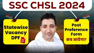 SSC CHSL 2024 State wise Vacancy pdf | Post Preference Form कब आएगा ?