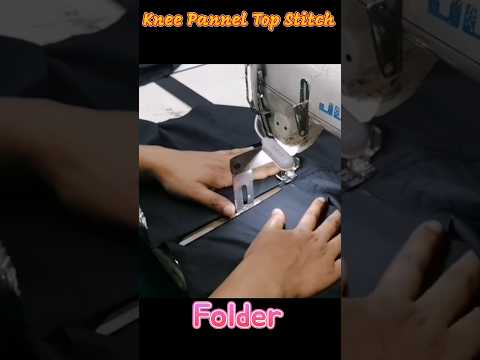 Knee Pannel Top Stitch Folder #sewing #garments #factory #sewinghacks #sewingtips #sew