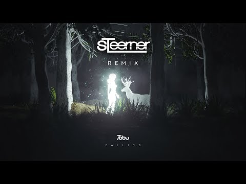 Tobu - Calling (Steerner Remix)