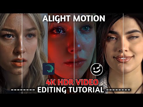 Alight Motion Video Editing 😍 | How To Edit 4K HDR Video Tutorial | How To Edit In Alight Motion App